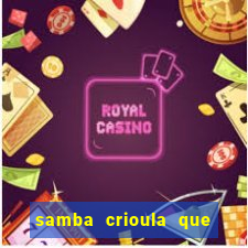 samba crioula que vem da bahia